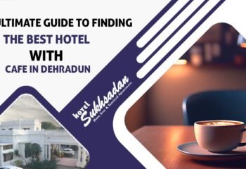 hotel with cafe in dehradun hotel with cafe in dehradun